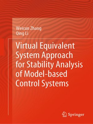 cover image of Virtual Equivalent System Approach for Stability Analysis of Model-based Control Systems